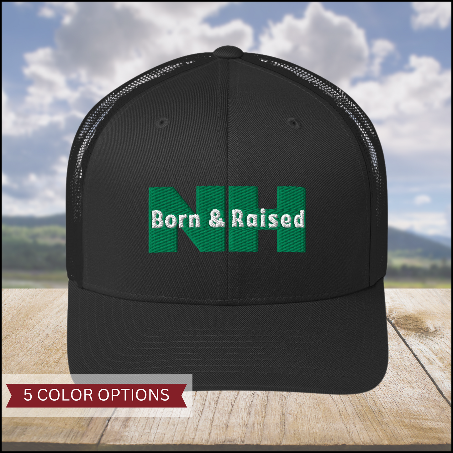 Born and Raised Trucker Cap